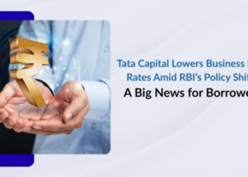 Tata Capital Lowers Business Loan Rates Amid RBI’s  Policy Shift: A Big News for Borrowers