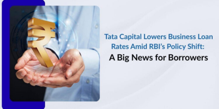 Tata Capital Lowers Business Loan Rates Amid RBI’s  Policy Shift: A Big News for Borrowers