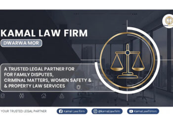 Kamal Law Firm Dwarka Mor: A Trusted Legal Partner for Family Disputes, Criminal Matters, Women Safety & Property Law Services