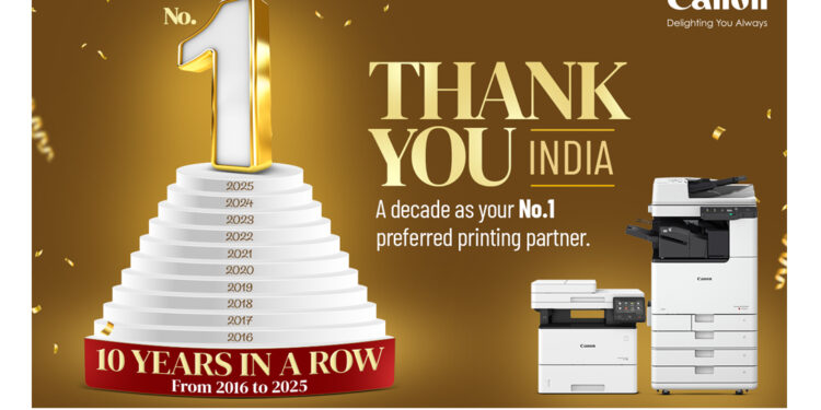 Canon India Marks a Milestone of 10 Consecutive Years with No.1 Market Share in the Overall Laser Copier Based MFP Segment