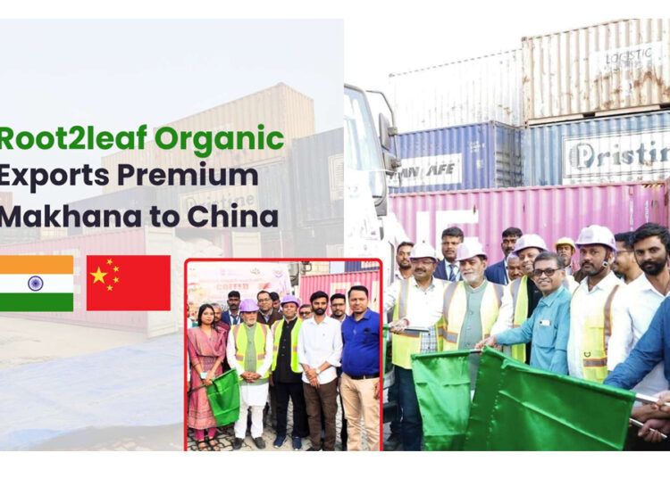 Root2Leaf Organic Leads Export of Premium Makhana to China, Strengthening India’s Global Superfood Presence