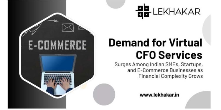 Demand for Virtual CFO Services Surges Among Indian SMEs, Startups, and E-Commerce Businesses as Financial Complexity Grows