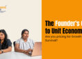 The Founder’s Guide to Unit Economics: Are You Pricing for Growth or Survival?