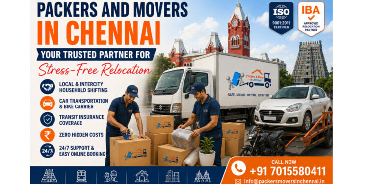 Packers and Movers in Chennai: Your Trusted Partner for Stress-Free Relocation